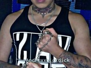 Andruxxbigxdick