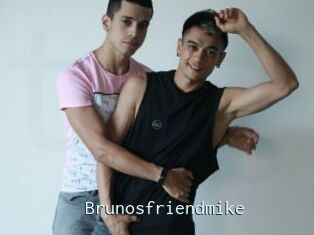 Brunosfriendmike