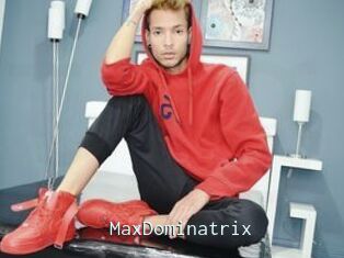 MaxDominatrix