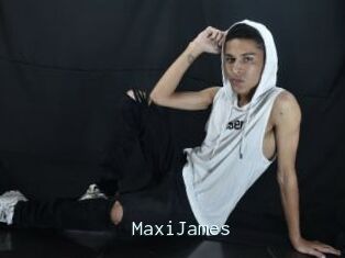 MaxiJames