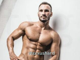 Maxxushard