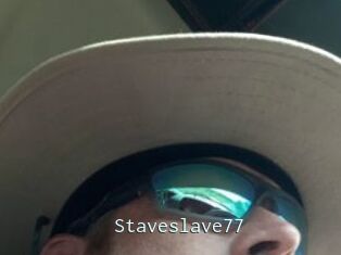 Staveslave77