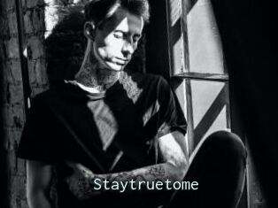 Staytruetome