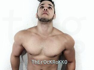 ThErOcKRoKKO